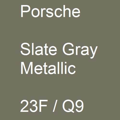 Porsche, Slate Gray Metallic, 23F / Q9.